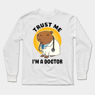 Trust me I'm a doctor Capybara Doctor Long Sleeve T-Shirt